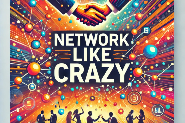 Network Like Crazy