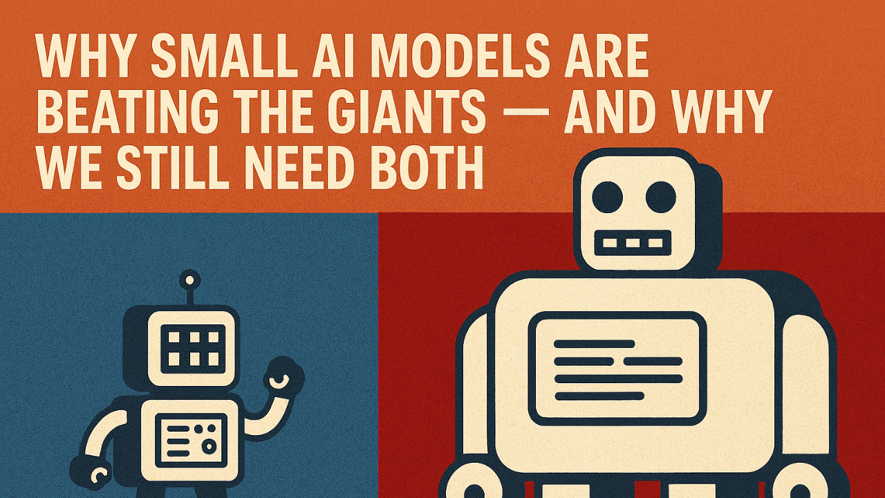 Why Small AI Models Are Beating the Giants — And Why We Still Need Both