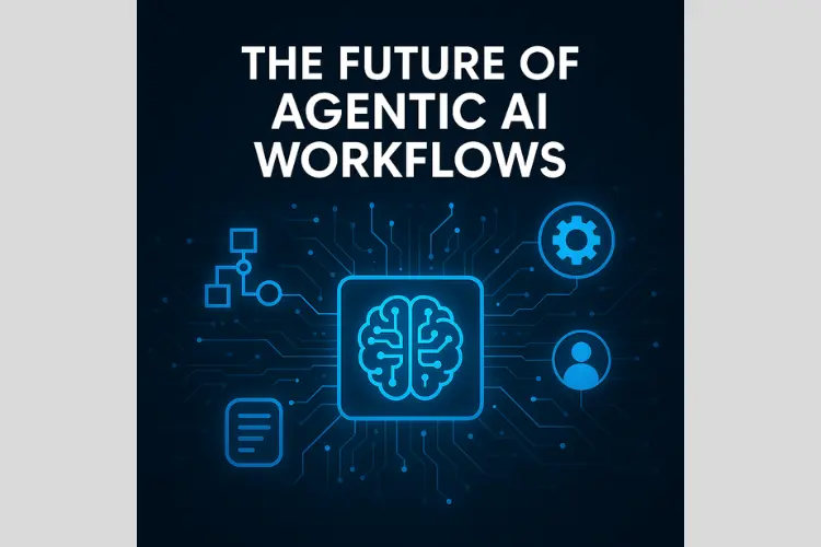The Future of Agentic AI Workflows